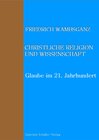 Buchcover Christliche Religion und Wissenschaft - Glaube im 21. Jahrhundert