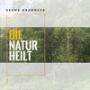Buchcover Die Natur heilt (Download)