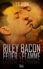 Buchcover Riley Bacon: Feuer & Flamme