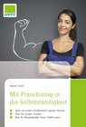 Buchcover Mit Franchising in die Selbstständigkeit