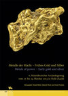 Buchcover Metalle der Macht - Frühes Gold und Silber / Metals of power - Early gold and silver (Tagungen des Landesmuseums für Vor