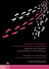 Buchcover Migration und Integration von der Urgeschichte bis zum Mittelalter /Migration and Integration from Prehistory to the Mid