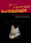 Buchcover Archäologie in Gatersleben. Ackerbau über Jahrtausende hinweg (Archäologie in Sachsen Anhalt / Sonderb. 30)
