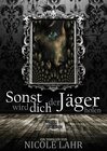 Buchcover Sonst wird dich der Jäger holen