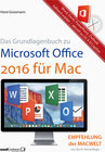 Buchcover Grundlagenbuch zu Microsoft Office 2016 für Mac - Word, Excel, PowerPoint & Outlook hilfreich erklärt