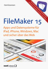 Buchcover FileMaker Pro 15 Praxis - Datenbanken & Apps für iPad, iPhone, Windows, Mac und Web