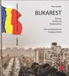 Buchcover Bukarest - Mythen, Zerstörung, Wiederaufbau