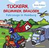 Buchcover tuckern, brummen, brausen – Fahrzeuge in Hamburg