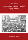 Buchcover Stadtgeschichte von Kamenz [1945–1949]