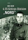 Buchcover Bei der 6. SS-Gebirgs-Division „Nord“