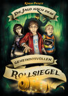 Buchcover Die Jagd nach dem geheimnisvollen Rollsiegel - Fantasy für Teenager
