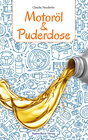 Buchcover Motoröl & Puderdose