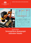 Buchcover Sensorgeführte Bewegungen stationärer Roboter