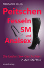 Buchcover Peitschen, Fesseln, SM und Analsex - Die besten Sex-Geschichten in der Literatur