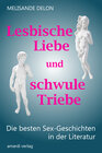 Buchcover Lesbische Liebe und schwule Triebe – Die besten Sex-Geschichten in der Literatur