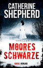 Buchcover Mooresschwärze: Thriller