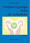 Buchcover Energetisch-geistiges Heilen für Lichtarbeiter