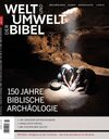 Buchcover Welt und Umwelt der Bibel / 150 Jahre Biblische Archäologie