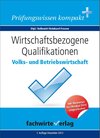 Buchcover Wirtschaftsbezogene Qualifikationen: Volks- und Betriebswirtschaft