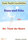 Buchcover Gute-Nacht-Geschichte: Hans und Fritz - Der Traum des Bauern