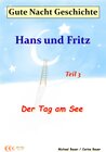 Buchcover Gute-Nacht-Geschichte: Hans und Fritz - Der Tag am See