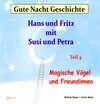 Buchcover Gute-Nacht-Geschichte: Hans und Fritz mit Susi und Petra – Magische Vögel und Freundinnen