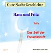 Buchcover Gute-Nacht-Geschichte: Hans und Fritz – Das Seil der Freundschaft