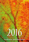 Buchcover Kalender Strukturen 2016 (Wandkalender / Bildkalender A3)