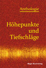 Buchcover Höhepunkte und Tiefschläge - Anthologie