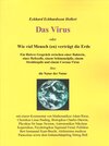 Buchcover Das Virus oder Wie viel Mensch(en) verträgt die Erde