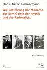 Buchcover Die Entstehung der Moderne aus dem Geist der Mystik und der Rationalität