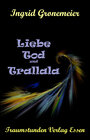 Buchcover Liebe, Tod und Trallala