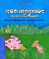 Buchcover Igori Hedgehog and Felicity Fieldmouse – When Igori Hedgehog wanted to look different just once