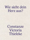 Buchcover Constanze Victoria Thieleke: Wie sieht dein Herz aus?