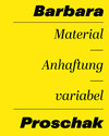 Buchcover Barbara Proschak: Material - Anhaftung - variabel