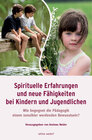 Buchcover Spirituelle Erfahrungen und neue Fähigkeiten bei Kindern und Jugendlichen