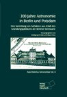 Buchcover 300 Jahre Astronomie in Berlin und Potsdam