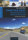 Buchcover Fahr Far Away: Mit dem Fahrrad von Alaska bis Feuerland