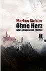 Buchcover Ohne Herz / Neuschwanstein-Thriller Bd.2