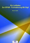 Buchcover Ein Leitfaden Zur EPUB - Formatierung Mit Sigil