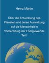 Buchcover Über die Entwicklung des Planeten und deren Auswirkung auf die Menschheit in Vorbereitung der Energiewende Teil I