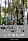 Buchcover Die Versöhnung des Samurai - Unheimliche Geschichten aus Japan