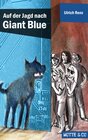 Buchcover Motte und Co Band 2: Auf der Jagd nach Giant Blue