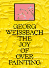 Buchcover Georg Weißbach: The Joy of Overpainting