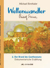 Buchcover Weltenwandler Rudolf Steiner und der Brand des Goetheanums.