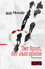 Buchcover Der Spion, der Jazz spielte