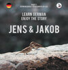 Buchcover Jens und Jakob. Learn German. Enjoy the Story. Part 1 ‒ German Course for Beginners