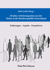 Buchcover 60 Jahre Arbeitsmigration aus der Türkei in die Bundesrepublik Deutschland