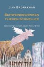 Buchcover Schweineschinken fliegen schneller