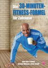 Buchcover Die 30-Minuten-Fitness-Formel für Zuhause: mit Star Trainer Steven Wilson